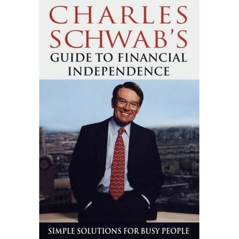 Charles‎ Schwab's Guide to Financial Independence : Simple Solutions for Busy...